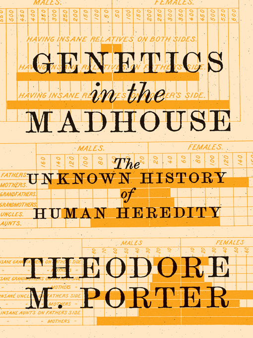 Title details for Genetics in the Madhouse by Theodore M. Porter - Available